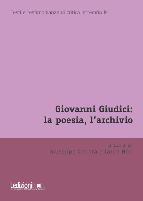 Giovanni Giudici: la poesia, l'archivio