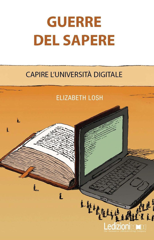 Guerre del sapere. Capire l'universit&agrave; digitale