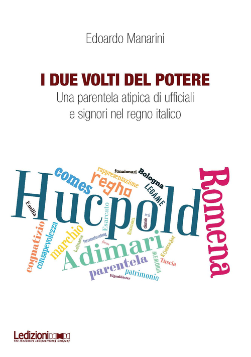 I due volti del potere. Una parentela atipica di ufficiali e signori nel regno italico