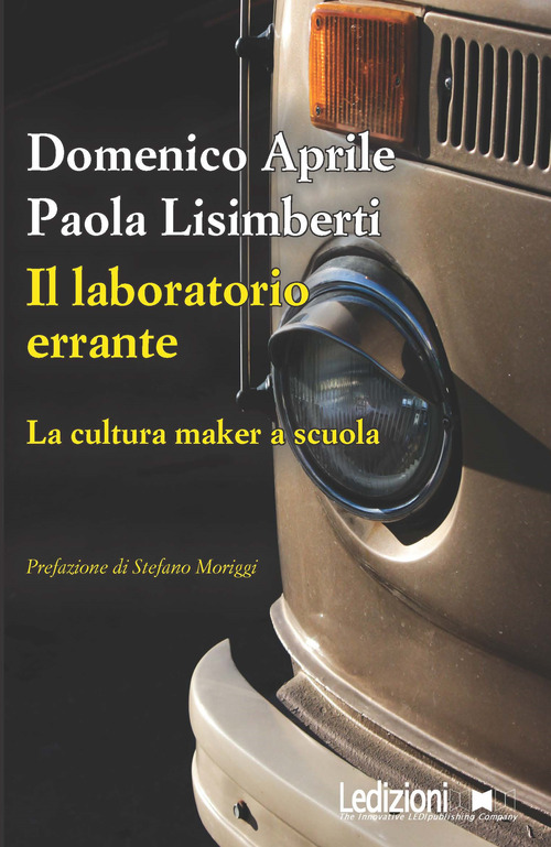 Il laboratorio errante. La cultura maker a scuola