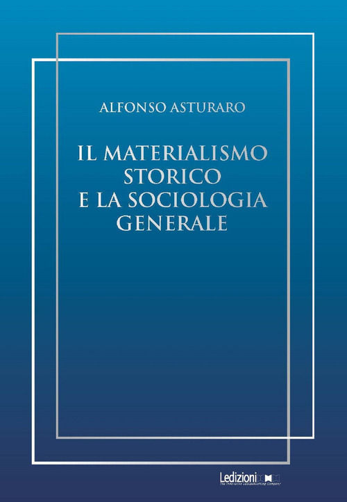 Il materialismo storico e la sociologia generale