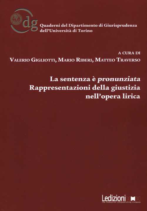La sentenza &egrave; pronunziata. Rappresentazioni della giustizia nell'opera lirica
