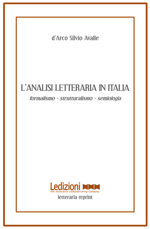 L'analisi letteraria in Italia. Formalismo, strutturalismo, semiologia