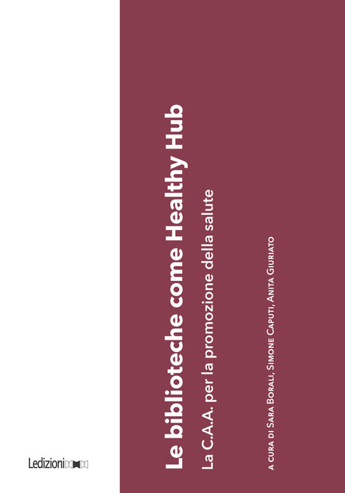 Le biblioteche come healthy hub. La C.A.A. per la promozione della salute