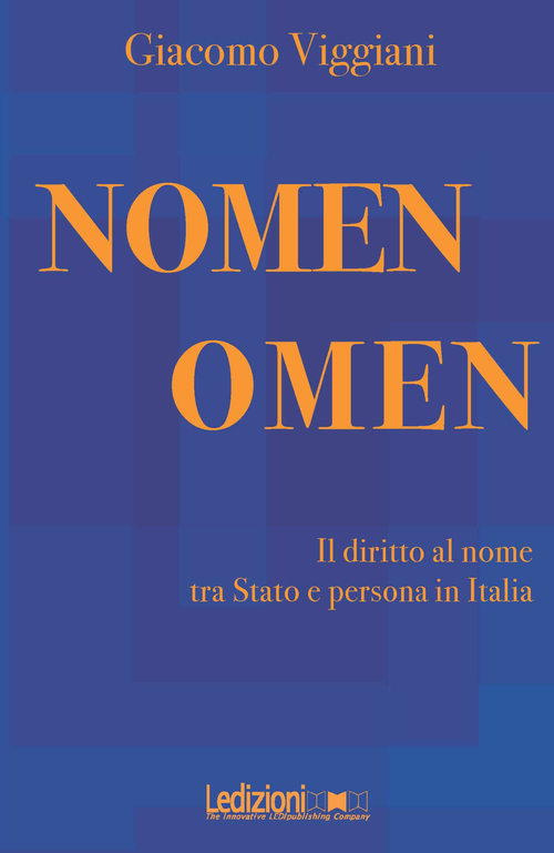 Nomen omen. Il diritto al nome tra Stato e persona in Italia