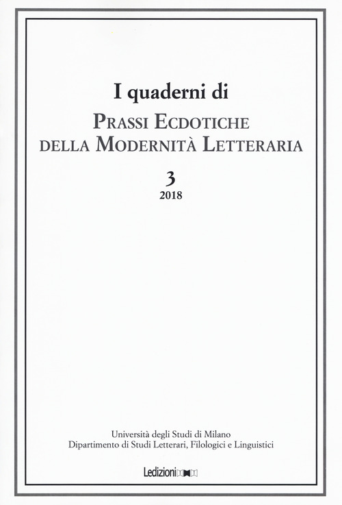 Prassi ecdotiche della modernit&agrave; letteraria