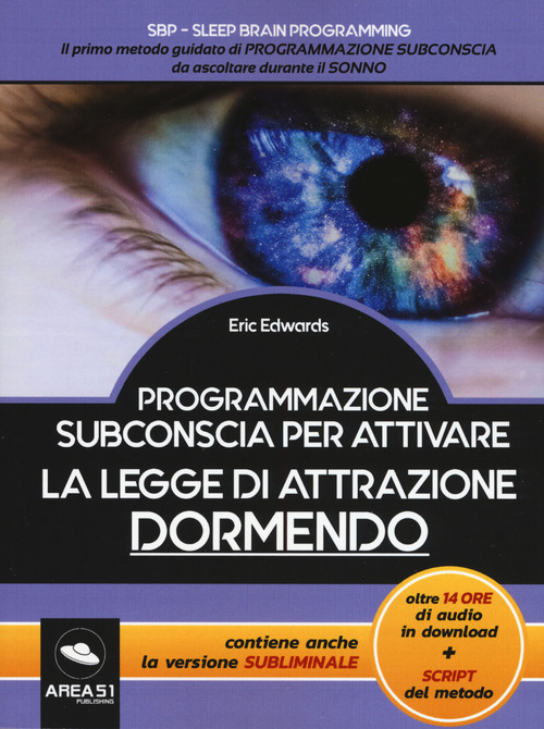Programmazione subconscia per attivare la legge di attrazione dormendo