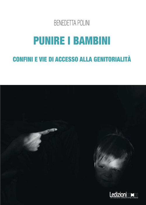 Punire i bambini. Confini e vie di accesso alla genitorialità