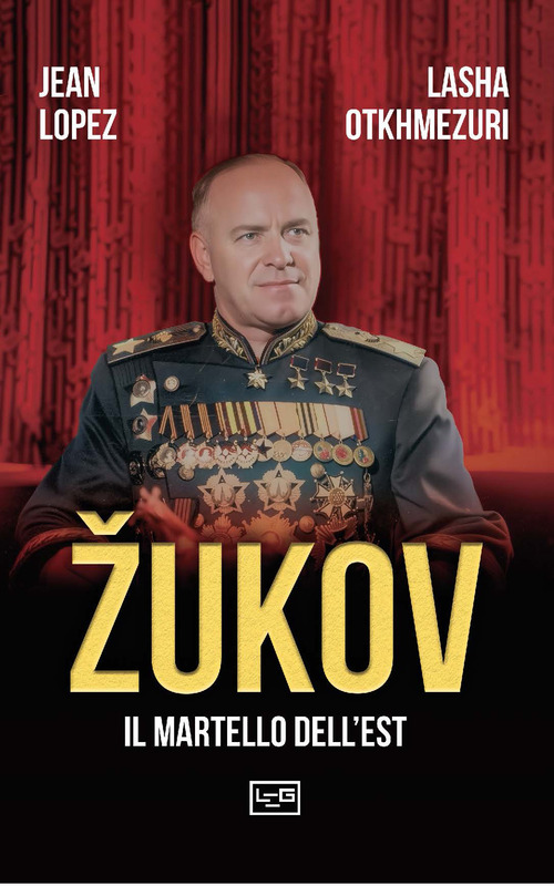 Zukov. Il martello dell'Est