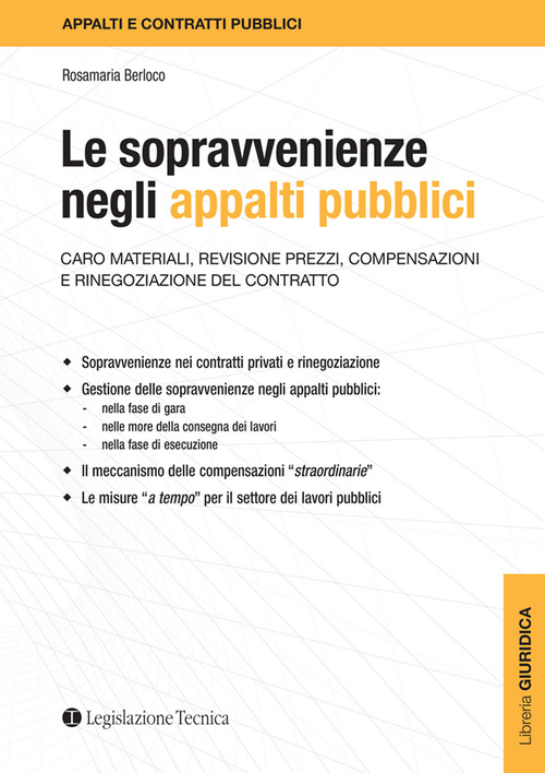 Le sopravvenienze negli appalti pubblici. Caro materiali, revisione prezzi, compensazioni e rinegoziazione del contratto