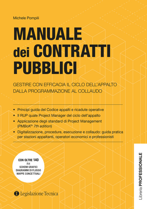 Manuale dei contratti pubblici. Gestire con efficacia il ciclo dell'appalto dalla programmazione al collaudo