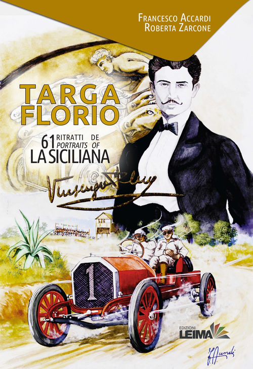 Targa Florio. 61 ritratti de La Siciliana. Ediz. italiana e inglese
