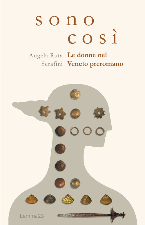 Sono così. Le donne nel Veneto preromano