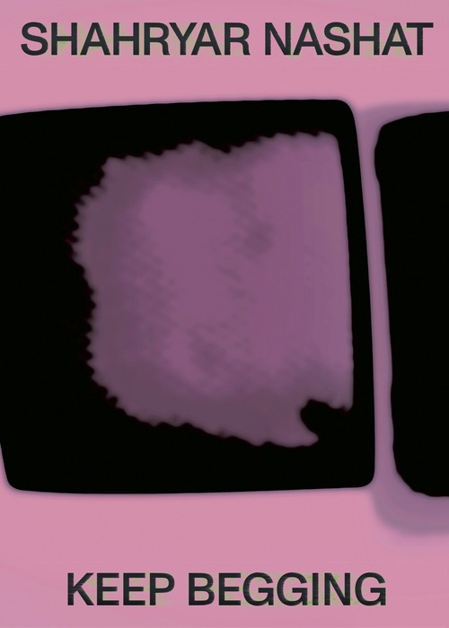 Shahryar Nashat. Keep begging