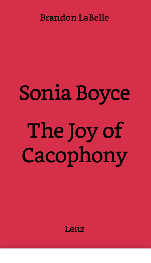 Sonia Boyce. The joy of cacophony