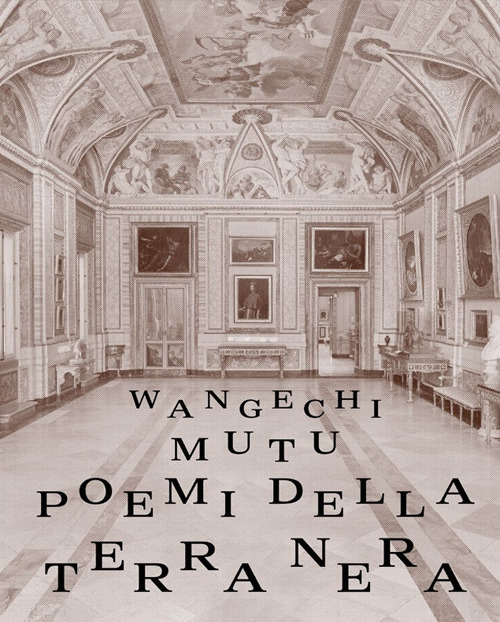 Wangechi Mutu. Poemi della terra nera