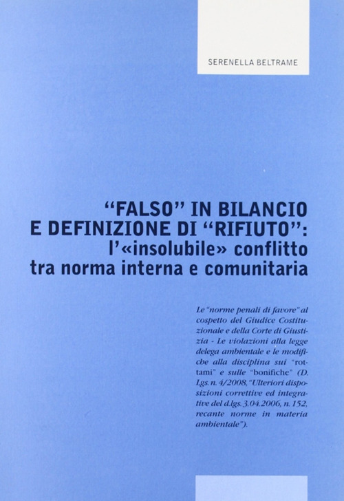 &laquo;Falso&raquo; in bilancio e definizione di &laquo;rifiuto&raquo;. L'insolubile conflitto tra norma interna e comunitaria