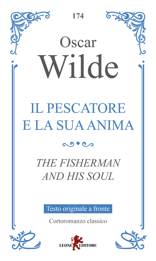 Il pescatore e la sua anima-The fisherman and his soul. Testo inglese a fronte