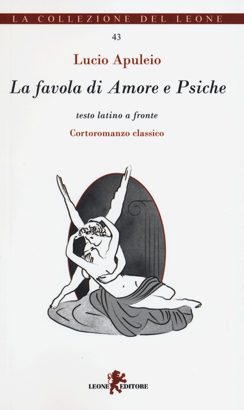 La favola di Amore e Psiche-Fabula de Cupidine et Psyche. Testo latino a fronte