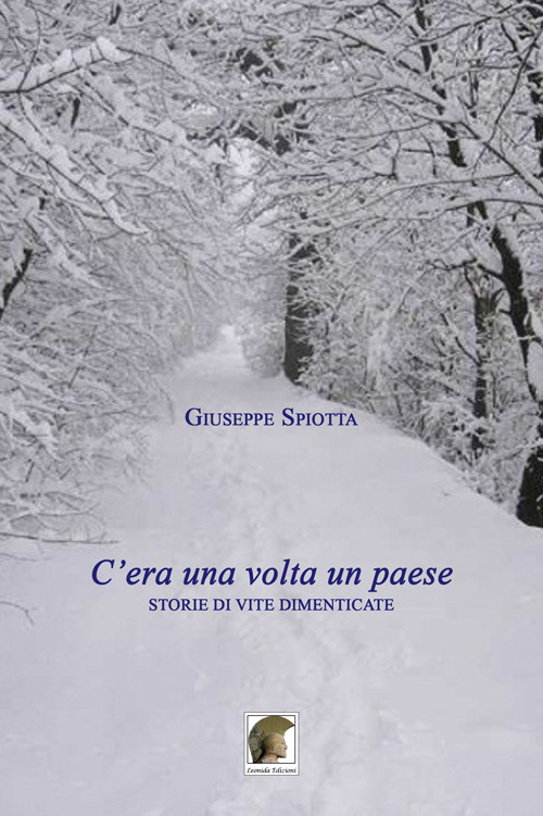 C'era una volta un paese. Storie di vite dimenticate