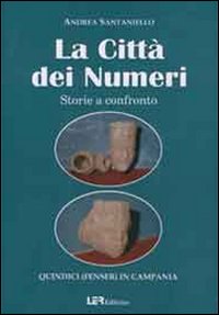 La citt&agrave; dei numeri. Storie e confronto