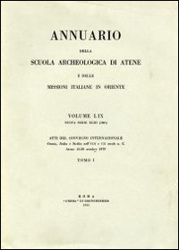 Annuario della Scuola archeologica di Atene e delle Missioni italiane in Oriente. Grecia, Italia e Sicilia nell'VIII e VII secolo a. C.