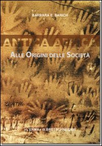 Antica Africa. Alle origini delle societ&agrave;