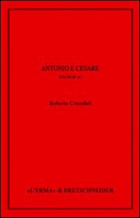 Antonio e Cesare. Anni 54-44 a.C.