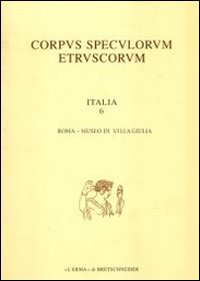Corpus speculorum etruscorum. Italia