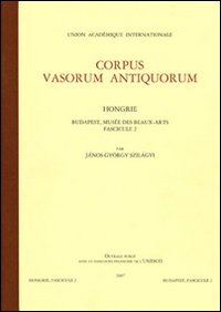 Corpus vasorum antiquorum. Hongrie