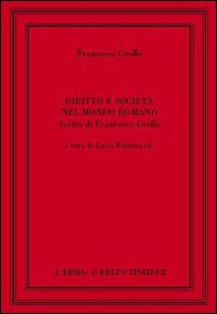 Diritto e societ&agrave; nel mondo romano