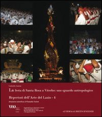 La festa di Santa Rosa a Viterbo. Uno sguardo antropologico