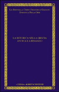 La retorica della diplomazia nella Grecia antica e classica a Bisanzio