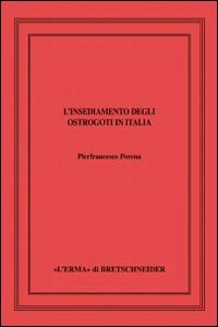 L'insediamento degli ostrogoti in Italia