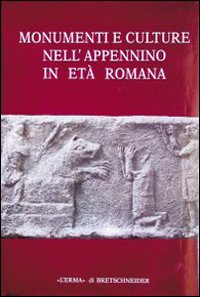 Monumenti e culture nell'Appennino in et&agrave; romana. Atti del Convegno (Sestino, 12 novembre 1989)