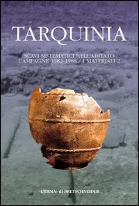 Tarquinia. Scavi sistematici nell'abitato. Campagne 1982-1988