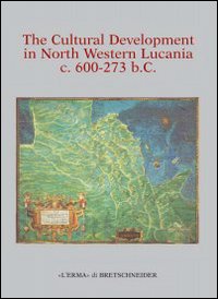 The cultural development in north western. Lucania 600-273 b. C.