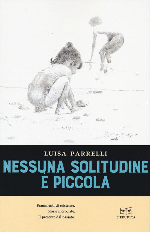 Nessuna solitudine &egrave; piccola