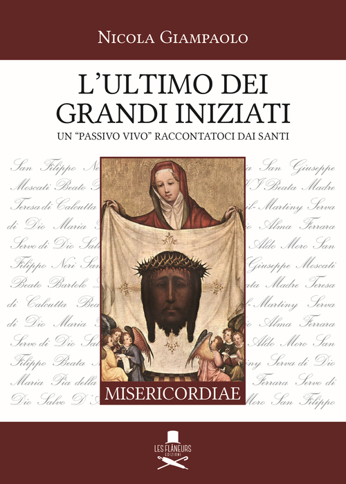 L'ultimo dei grandi iniziati. Un «passivo vivo» raccontatoci dai santi
