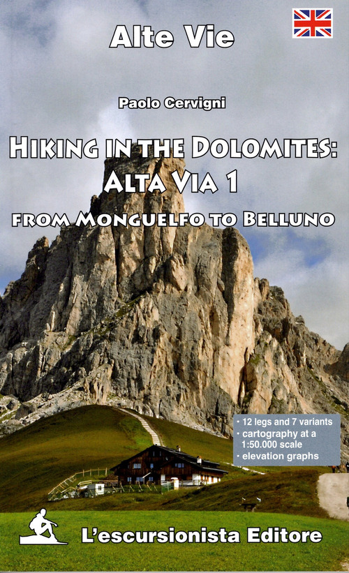 Hiking in the Dolomites: Alta Via 1. From Monguelfo to Belluno