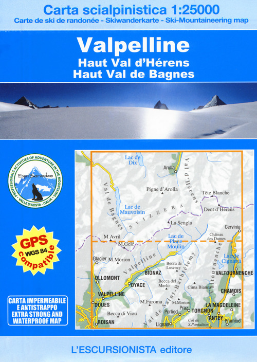 Valpelline, Haut Val d'Hérens, Haut Val de Bagnes. Carta scialpinistica 1:25.000. Ediz. multilingue