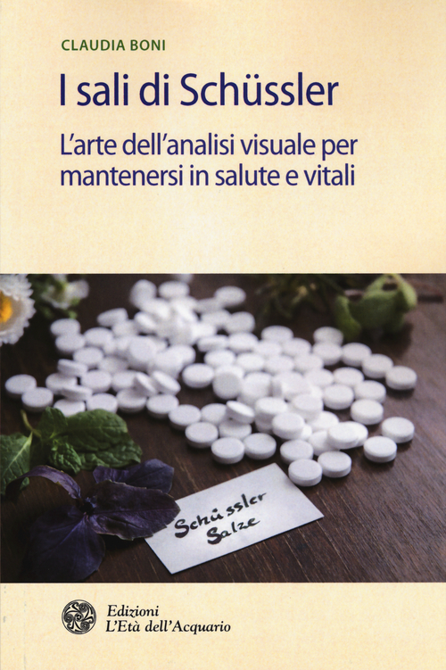I sali di Sch&uuml;ssler. L'arte dell'analisi visuale per mantenersi in salute e vitali