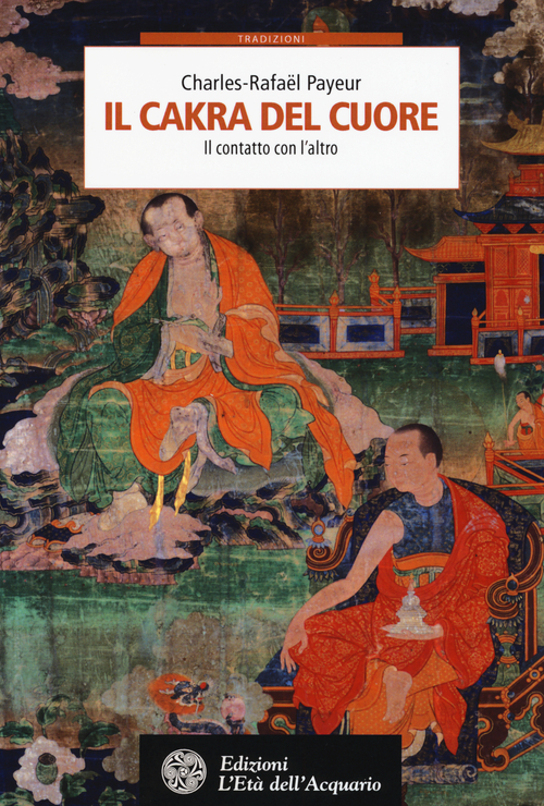 Il cakra del cuore. Il contatto con l'altro