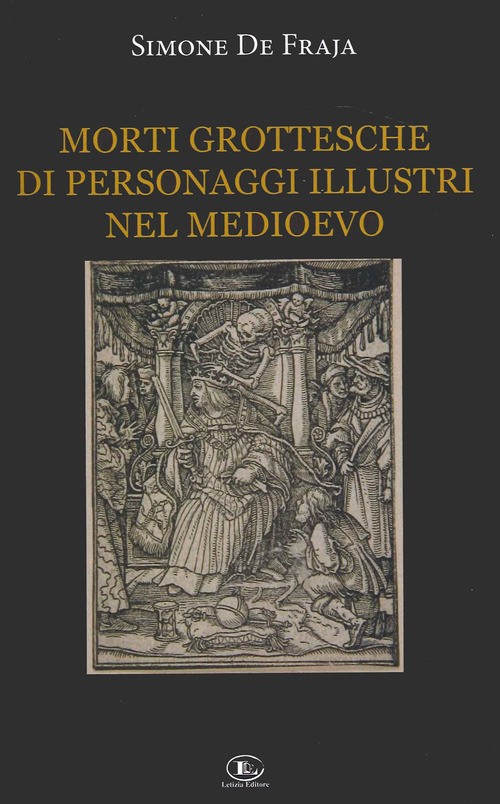 Morti grottesche di personaggi illustri nel Medioevo