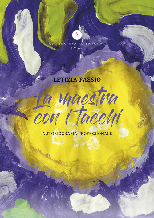 La maestra con i tacchi. Autobiografia professionale