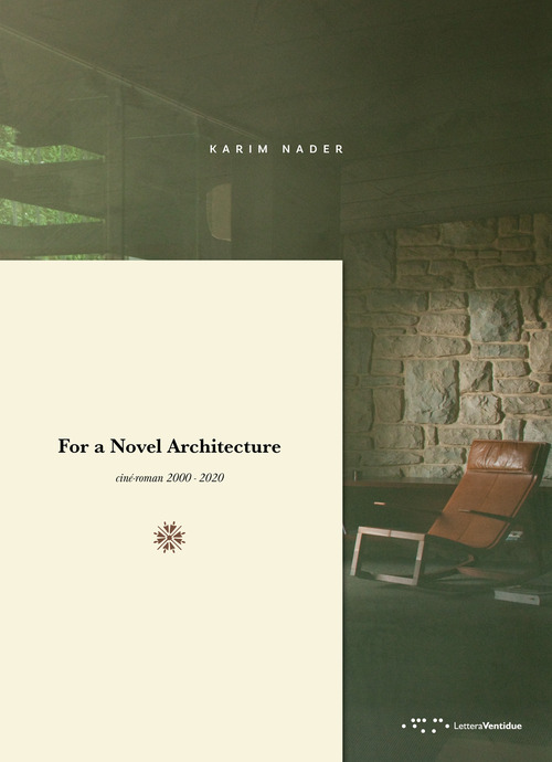 For a novel architecture. Cin&eacute;-roman 2000-2020