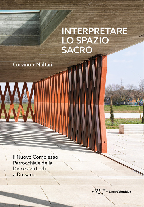 Interpretare lo spazio sacro. Il nuovo complesso parrocchiale della diocesi di Lodi a Dresano