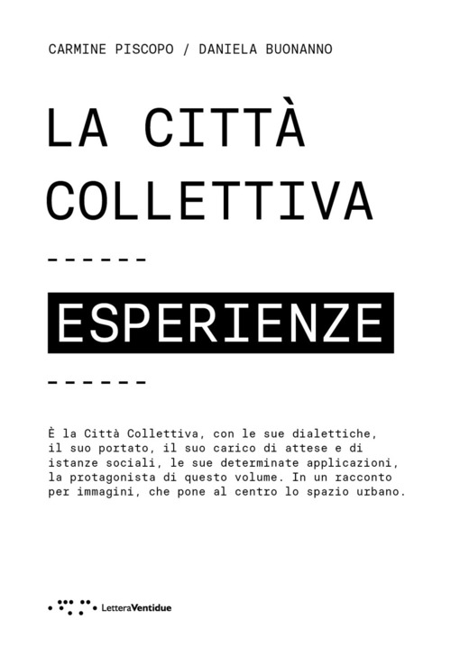La citt&agrave;&nbsp;collettiva. Esperienze