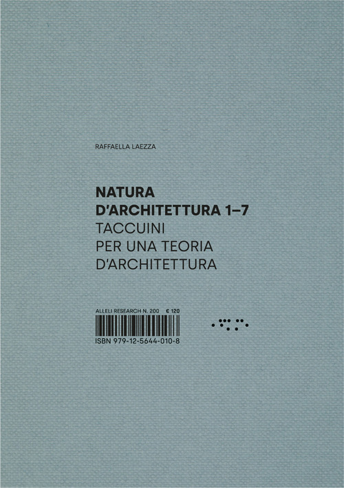 Natura d'architettura. Taccuini per una teoria d'architettura