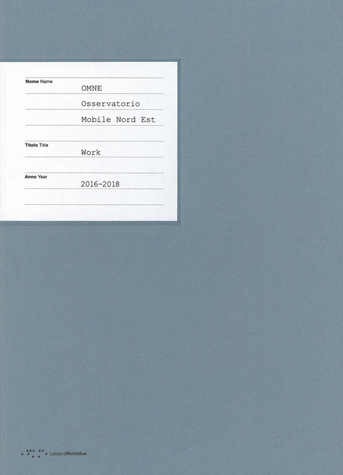 Omne. Osservatorio Mobile Nord Est. Work. 2016-2018